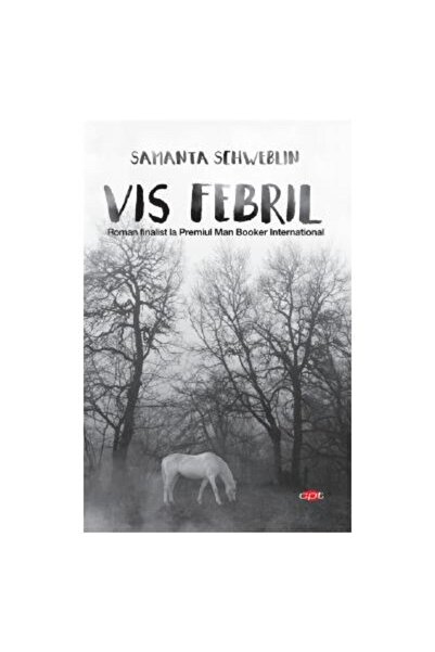 Editura Litera Vis febril, Samanta Schweblin
