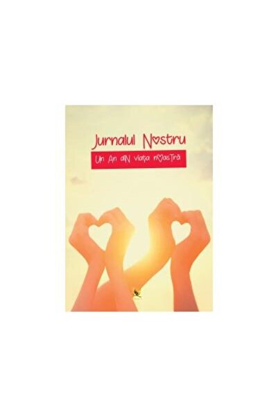 Editura AQUILA Jurnalul nostru. Un an din viata noastra (galben),