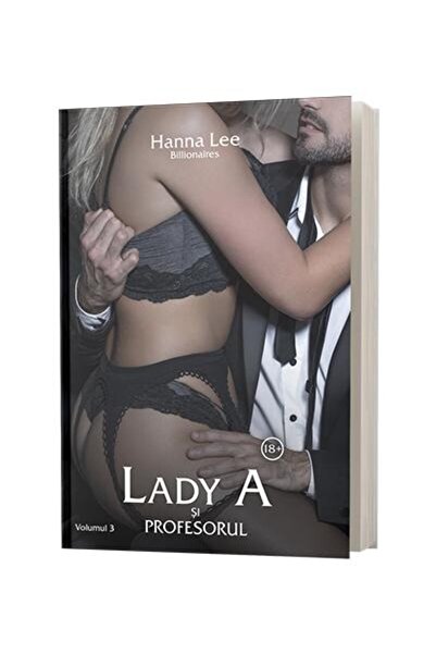 Editura Stylished Lady A si Profesorul. Volumul III, Hanna Lee