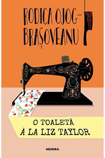 Editura Nemira O toaleta a la Liz Taylor (editia 2019), Rodica Oj