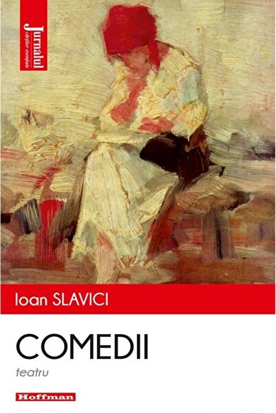 Editura Hoffman Comedii, teatru, Ioan Slavici