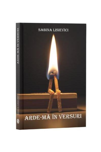 Editura Stylished Arde-ma in versuri, Sabina Lisievici