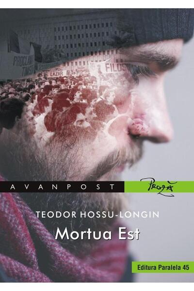 Editura Paralela 45 Mortua Est, Teodor Hossu-Longin