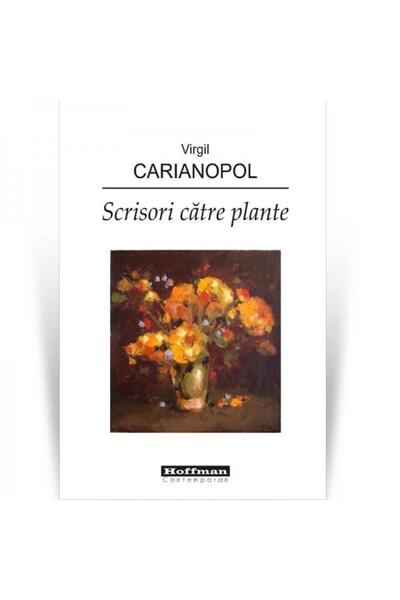 Editura Hoffman Letters to Plants, Virgil Carianopol