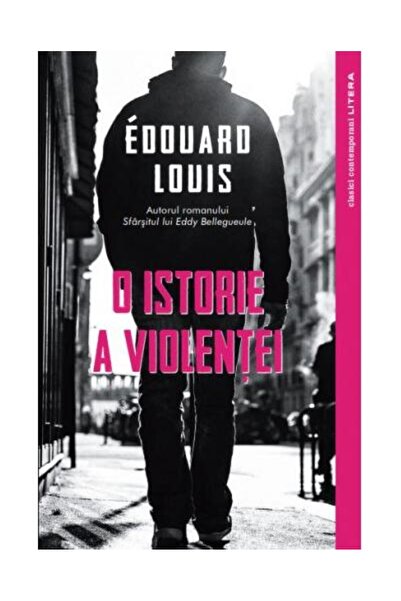 Editura Litera O istorie a violentei, Edouard Louis