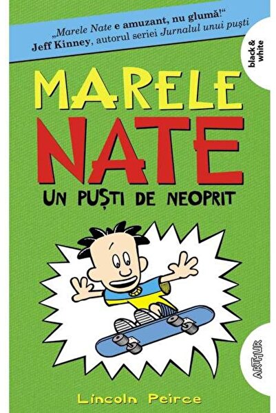 Editura Arthur Big Nate 3. An Unstoppable Kid, Lincoln Peirce