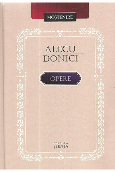 Editura Stiinta Opere: Mostenire, Alecu Donici
