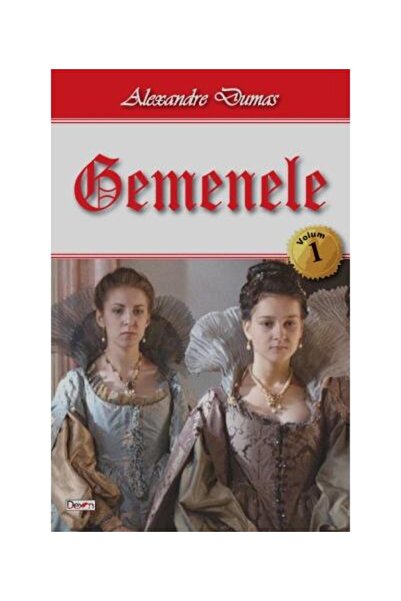 Editura Dexon Gemenele. Volumul 1, Alexandre Dumas