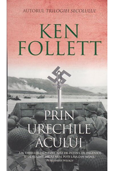 Editura Rao Books Prin urechile acului, Ken Follett