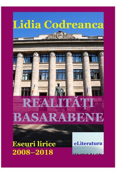 Editura eLiteratura Bessarabian Realities. Lyrical Essays 2008-2018, Lid