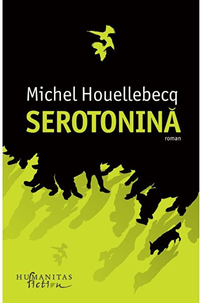 Editura Humanitas Fiction Serotonina, Michel Houellebecq