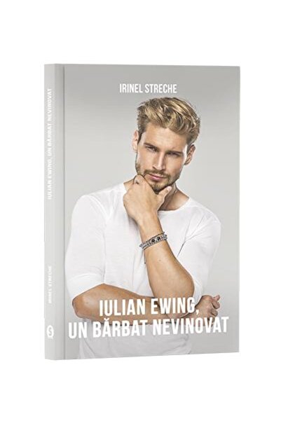 Editura Stylished Iulian Ewing, un barbat nevinovat, Irinel Streche