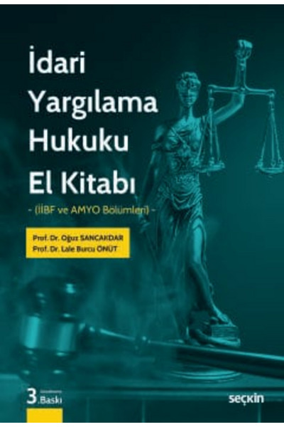 Seçkin Yayıncılık İdari Yargılama Hukuku El Kitabı (İİBF ve AMYO Bölümleri) P...