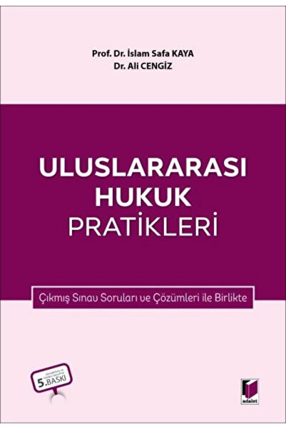 Adalet Yayınevi Uluslararası Hukuk Pratikleri İslam Safa Kaya, Ali Cengiz
