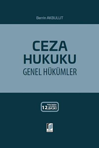 Adalet Yayınevi Ceza Hukuku Genel Hükümler Berrin Akbulut