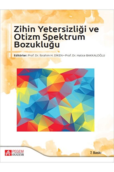 Seçkin Yayıncılık İbrahim H. Diken  Zihin Yetersizliği ve Otizm Spektrum Bozu...