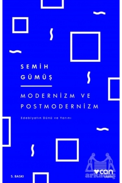 CAN Modernizm Ve Postmodernizm