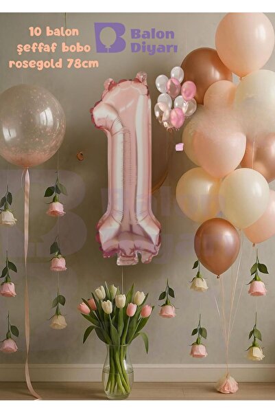 BALON DİYARI 1 Yaş Rosegold Doğum Günü Seti Şeffaf Bobo hediyeli