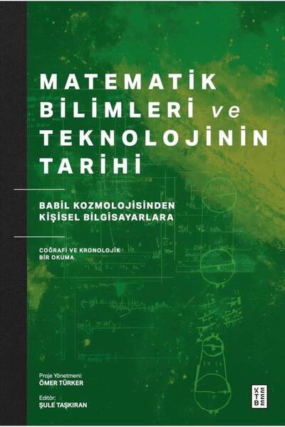 Ketebe Matematik Bilimleri ve Teknolojinin Tarihi Ed. Şule Taşkıran