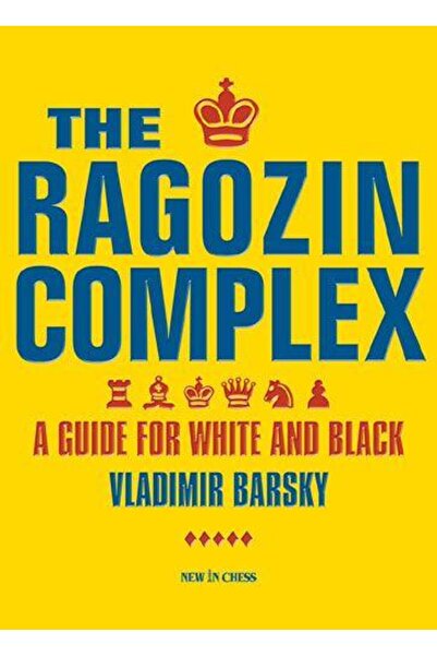 New In Chess Carte: Complexul Ragozin: Un ghid pentru albi și negri - Vladimir Barsky