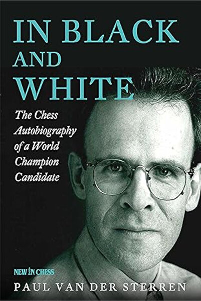 New In Chess In Black and White: The Chess Autobiography of a World Champion Candidate