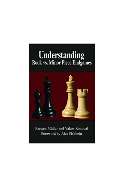 Russell Enterprises Inc Carte: Înțelegerea finalurilor de joc cu turn vs. piesă minoră - Karsten Muller și Yakov Konoval