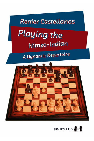 Quality Chess Carte: Joacă rolul Nimzo-indianului de Renier Castellanos