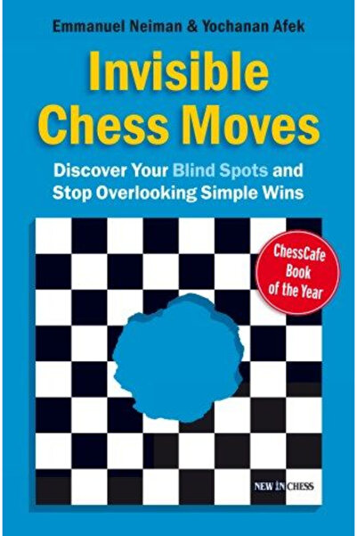 New In Chess CARTE: Mutări de șah invizibile - Emmanuel Neiman, Yochanan Afek