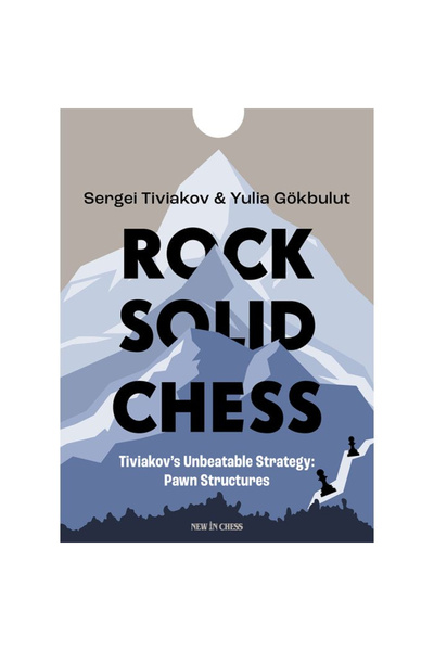 New In Chess Carte: Șah solid ca stânca - Sergei Tiviakov și Yulia Gokbulut