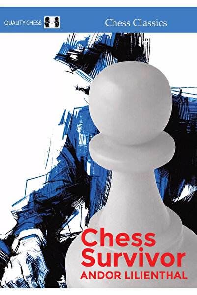Quality Chess Carte (cartonată): Chess Survivor de Andor Lilienthal