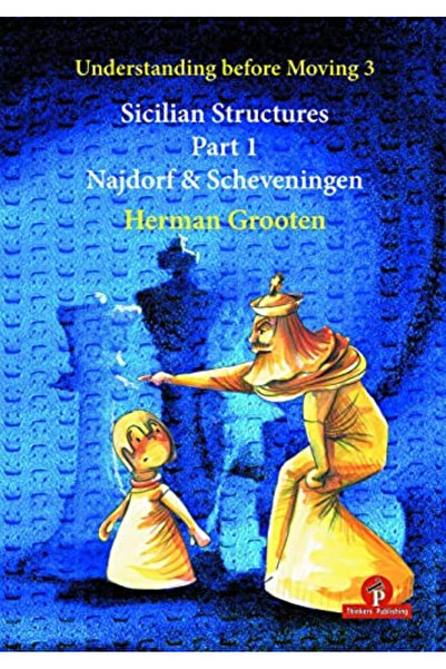 Thinkers Publishing Hartă: Structuri siciliene - Partea 1: Najdorf și Scheveningen - Herman Grooten