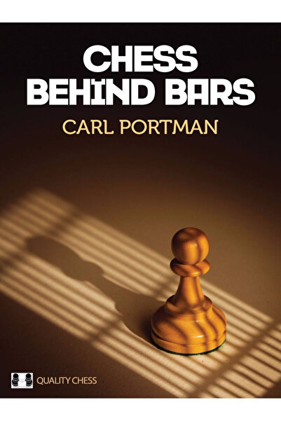 Quality Chess CARTE: Șah după gratii - Carl Portman