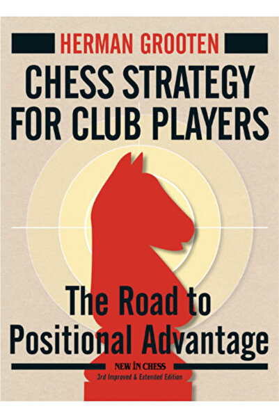 New In Chess Carte: Strategie de șah pentru jucătorii de club - Herman Grooten