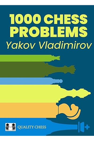 Quality Chess CARTE (cartonata) : 1000 de probleme de șah de Yakov Vladimirov