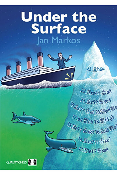 Quality Chess CARTE: Sub suprafață (Copertă cartonată) - Jan Markos
