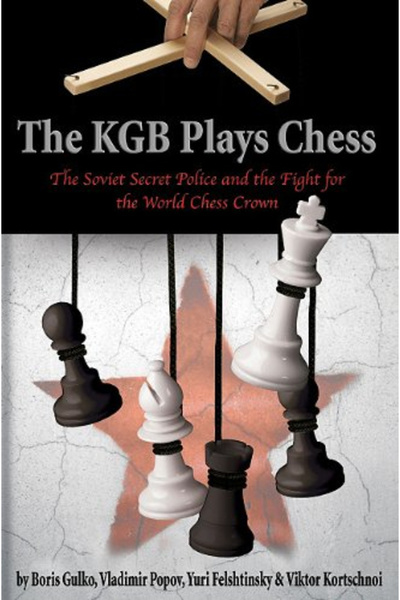 Russell Enterprises Inc Carte: KGB Plays Chess - Boris Gulko, Vladimir Popov, Yuri Felshtinsky & Viktor Kortschnoi