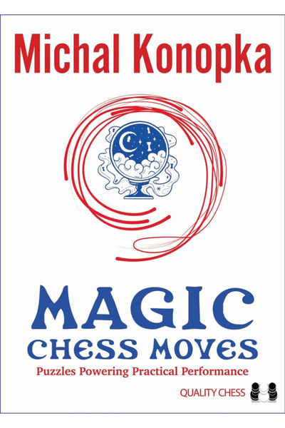 Quality Chess CARTE: Magic Chess Moves - Michal Konopka