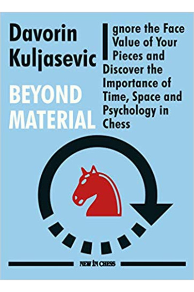 New In Chess Carte: Dincolo de material - Davorin Kuljasevic