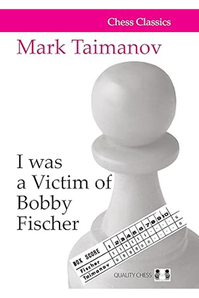 Quality Chess Carte ( brosata ): Am fost o victimă a lui Bobby Fischer - Mark...