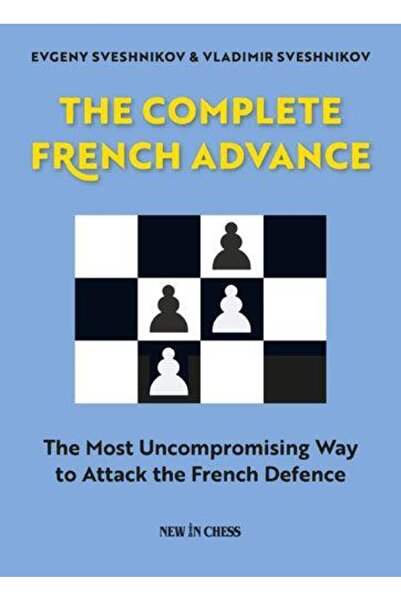 New In Chess Carte: Avansul francez complet - Evgeny Sveshnikov și Vladimir S...