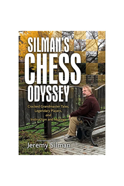 Siles Press Carte: Odiseea de șah a lui Silman - Jeremy Silman
