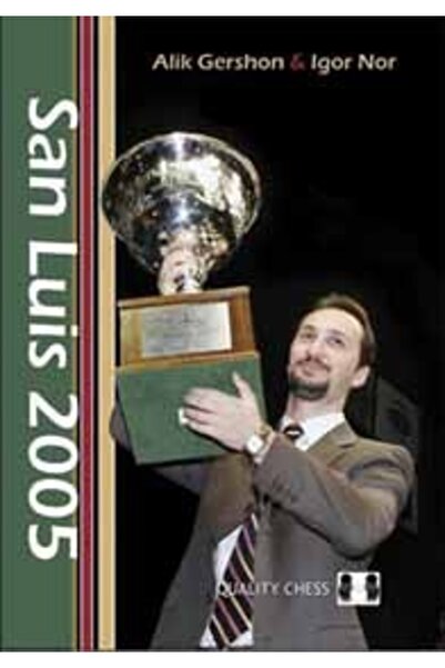 Quality Chess Carte : San Luis 2005 - Alik Gershon & Igor Nor