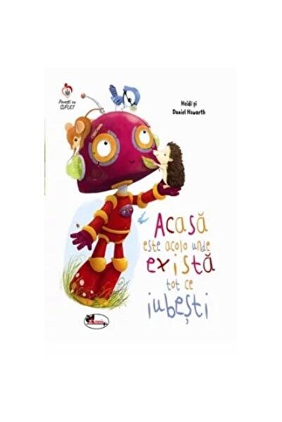 Editura Aramis Acasa este acolo unde exista tot ce iubesti, Danie