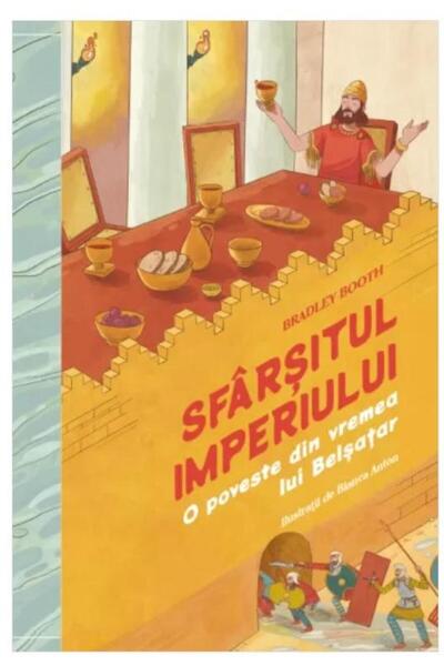 Editura Viata si Sanatate Sfarsitul imperiului. O poveste din vremea lui Bel