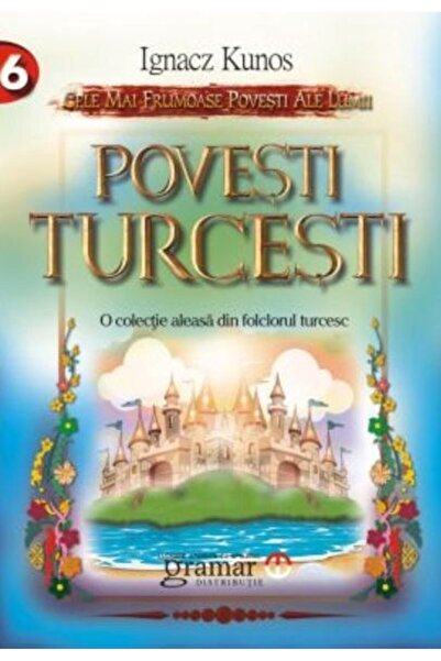 Editura Gramar Povesti turcesti, Ignacz Kunos