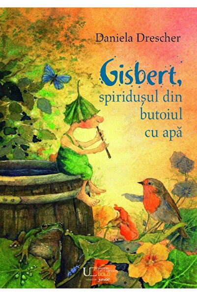 Editura Univers Enciclopedic Junior Gisbert, spiridusul din butoiul cu apa, D...