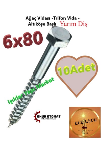 ece life Ağaç Vidası -Trifon Vida -Altıköşe Başlı -Yarım Diş -6x80mm (Pk.İçi ...