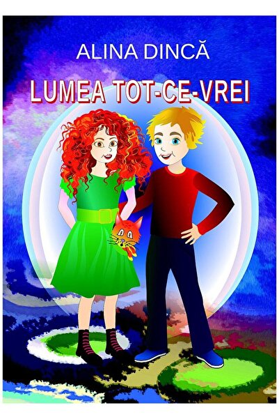 Editura Coresi Lumea Tot-ce-vrei, Alina Dinca