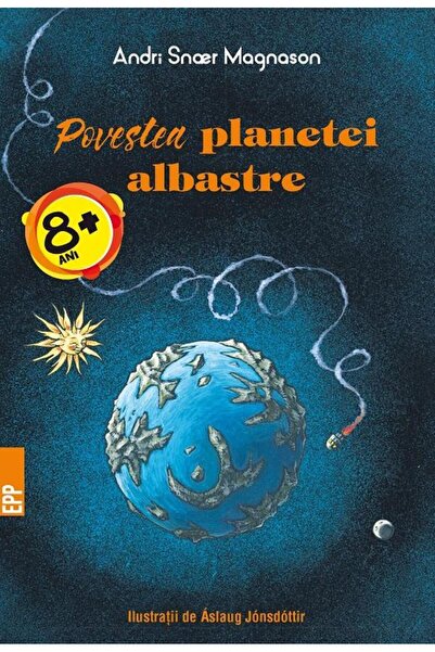 Editura Paralela 45 Povestea planetei albastre, Andri Snaer Magnason