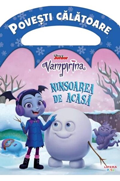 Editura Litera Disney. Vampirina. Ninsoarea de acasa. Povesti cal